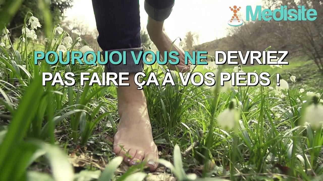 Pourquoi vous ne devez pas faire ça à vos pieds !