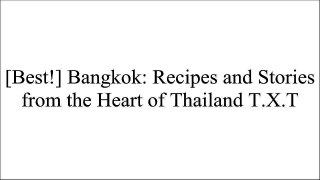 [Vd8SJ.E.b.o.o.k] Bangkok: Recipes and Stories from the Heart of Thailand by Leela PunyaratabandhuChitra AgrawalKris YenbamroongJoshua McFadden [P.D.F]