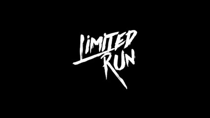 Limited Run Games - Nouvelles annonces