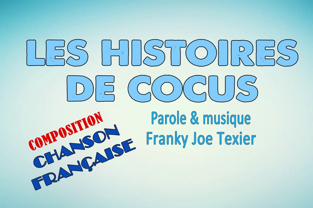 Les histoires de cocus - chanson - [ Franky Joe Texier ]