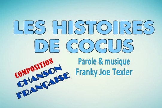 Les histoires de cocus - chanson - [ Franky Joe Texier ]