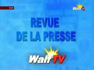 REVUE DE LA PRESSE Walftv du 12 Août 2016