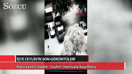Ceylin'in son görüntüleri ortaya çıktı