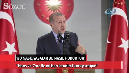 “Hans ve Corc ile mi ben kendimi koruyacağım”