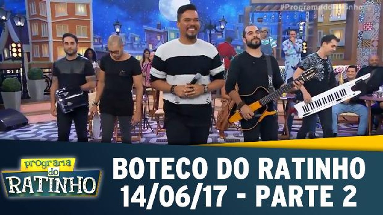 Boteco do Ratinho - 14.06.17 - Parte 2