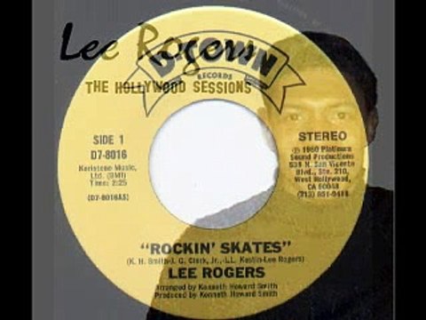 Lee Rogers - Rockin' Skates - The Hollywood Sessions - D-Town/SDC Records