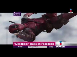 Arrestado por transmitir Deadpool en Facebook | Imagen Noticias con Yuriria Sierra