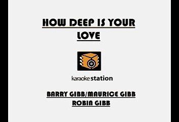 Bee Gees - How deep is your love (Karaoke)