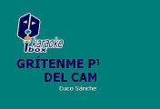 CUCO SANCHEZ - GRITENME PIEDRAS DEL CAMPO (KARAOKE)