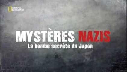 2e Guerre Mondiale - Mystères Nazis la bombe secrète du Japon