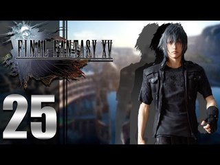 Final Fantasy XV ep25 - [Training Wheels]