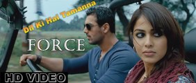 Latest Video Song - Dil Ki Hai Tamanna - Force - HD(Full Song) - John Abraham, Genelia D'souza - PK hungama mASTI Official Channel
