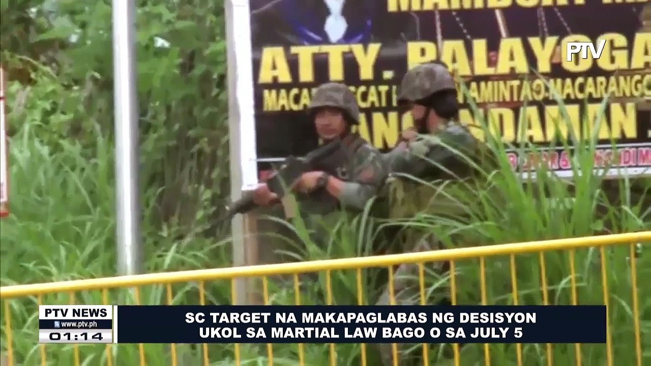 SC, target na makapaglabas ng desisyon ukol sa Martial Law bago o sa Hulyo 5