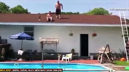 Những Thằng Nguy Hiểm Nhất Hành Tinh Mùa 2017 (P8)