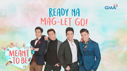 Meant To Be Teaser Ep. 113: Ready na ang boys mag-let go?