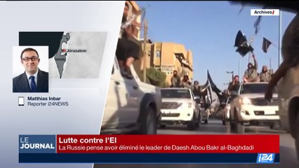 Lutte contre l'EI: la Russie pense avoir éliminé Abou Bakr al-Baghdadi, leader de Daesh