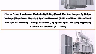 Global Power Transformer Market – An Analysis (2017-2022) By Region, By Country