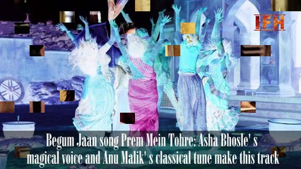 Prem Mein Tohre _ Begum Jaan _ Asha Bhosle _ Anu Malik _ Vidya Balan _ Srijit Mukherji