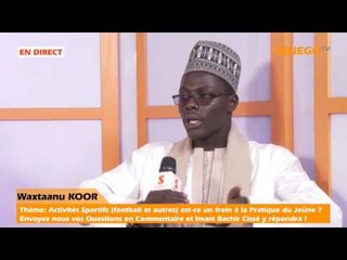 Waxtanu Koor: Activités sportives, est-ce un frein à la pratique du Jeûne ?