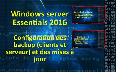 Windows server essentials 2016- gestion des backup