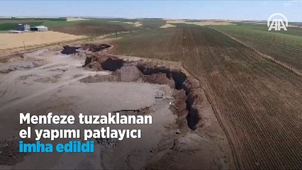 Menfeze tuzaklanan el yapımı patlayıcı imha edildi