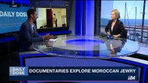 DAILY DOSE | Documentaries explore Moroccan jewry | Friday, June 16th 2017