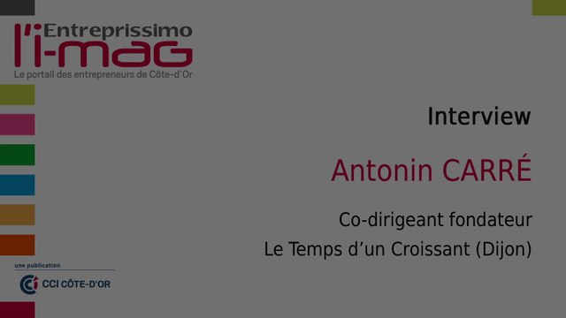 Interview Antonin Carré, Le Temps d'un Croissant