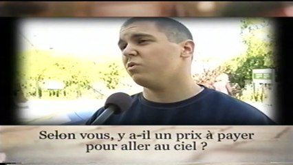 Selon vous, y a t-il un prix à payer pour aller au ciel ?