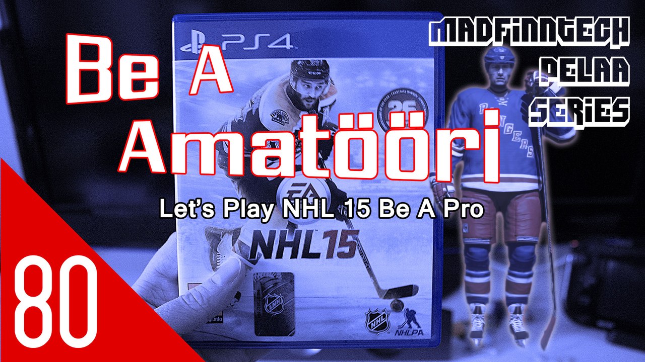 En oo yksinyrittäjä! - Be A Amatööri Ep. 80 - NHL 15 - MadFinnTech Pelaa Series