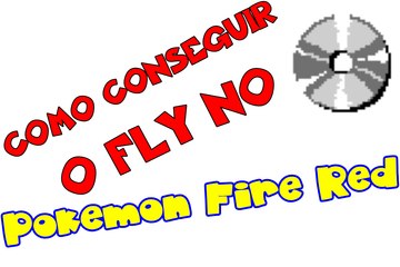 Como conseguir o fly no Pokemon Fire Red