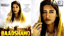 ‘Baadshaho’ New Poster Is Out With Ileana D’Cruz's Character