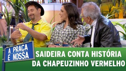 Saideira conta história da Chapeuzinho Vermelho