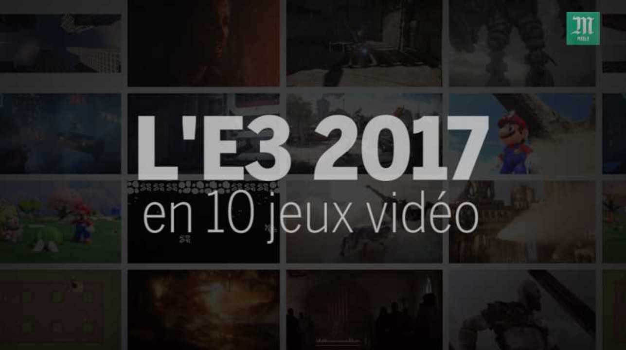 Jeux vidéo : l’E3 2017 en dix nouveautés très attendues