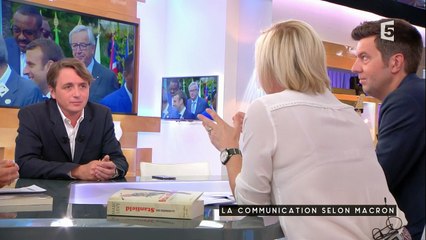 Philippe Moreau-Chevrolet : la communication selon Macron  - C à vous - 16/06/2017