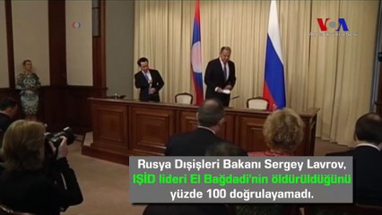 Lavrov Bağdadi'nin Öldürüldüğünü Doğrulayamadı