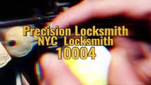 PRECISION LOCKSMITH 10004 - (646) 849-5122 - LOCKSMITH NYC