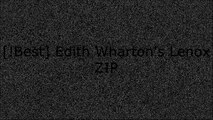 [QGoxi.!B.e.s.t] Edith Wharton's Lenox by Cornelia Brooke Gilder ZIP