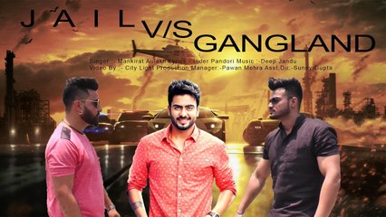 Jail Vs Gangland ( Full Video Song ) | Mankirat Aulakh | Latest Punjabi Song 2017 | Sm Fun Tv