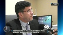 Promotor acredita em massacre no Pará