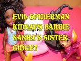 EVIL SPIDERMAN KIDNAPS BARBIE SASHA'S SISTER GIDGET   SKYE PAW PATROL MARVEL DISNEYToys Kids Video