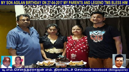 MY SON AGILAN BIRTHDAY ON 27-04-2017 MY PARENTS AND LEGEND TMS BLESS HIM