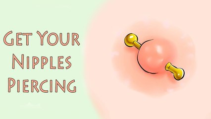 How to Get Your Nipples Piercing | Nipple Piercing Step by Step