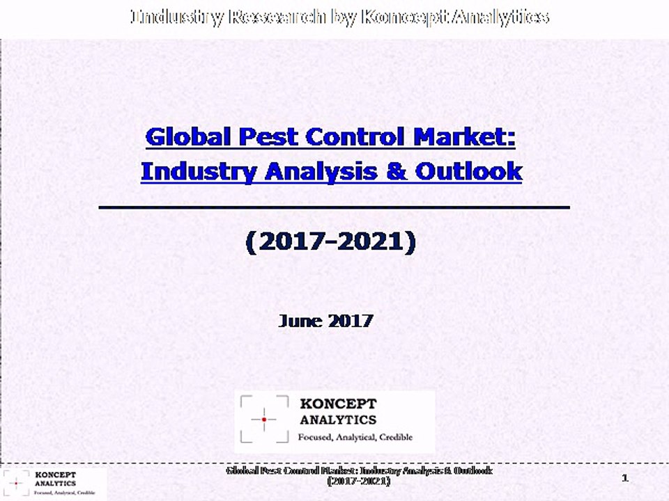 Global Pest Control Market: Industry Analysis & Outlook (2017-2021)