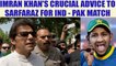 ICC Champions Trophy : Former Pakistan skipper Imran Khan's crucial advice to Sarfarz Ahmed | Oneindia News