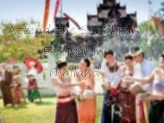 Attend the Songkran Festival in Thailand