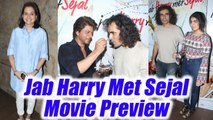 Jab Harry Met Sejal Movie Preview organised by Shahrukh Khan, Imtiaz Ali | FilmiBeat