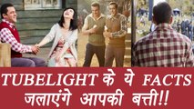 Salman Khan's TUBELIGHT UNKNOWN FACTS; Know here | FilmiBeat