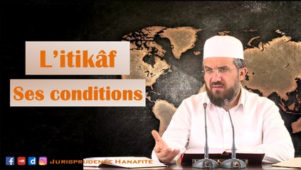 Les conditions de l'itikaf (retraite spirituelle) | Shaykh İhsan Şenocak