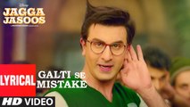 Jagga Jasoos: Galti Se Mistake Lyrical Video | Ranbir, Katrina | Arijit, Amit | Pritam, Amitabh B