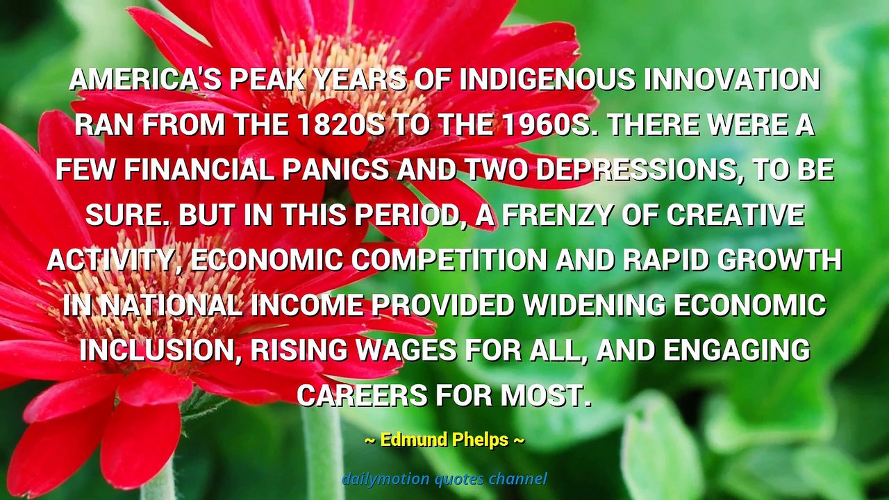 Edmund Phelps Quotes #1